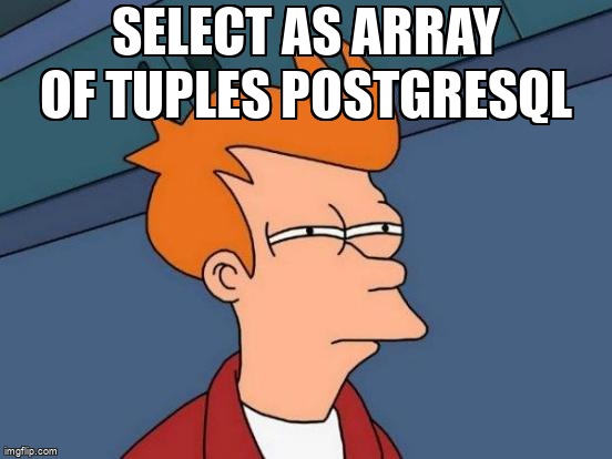 overflow_meme's tweet image. Select as array of tuples postgresql stackoverflow.com/questions/6453… #sql #jsonb #postgresql