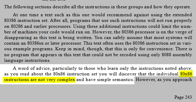 excerpt from an x86 book: "A word of advice [...] as you read about the 80x86 instruction set, you will discover that..."

highlighted portion: "80x86 instructions are not very complex"
