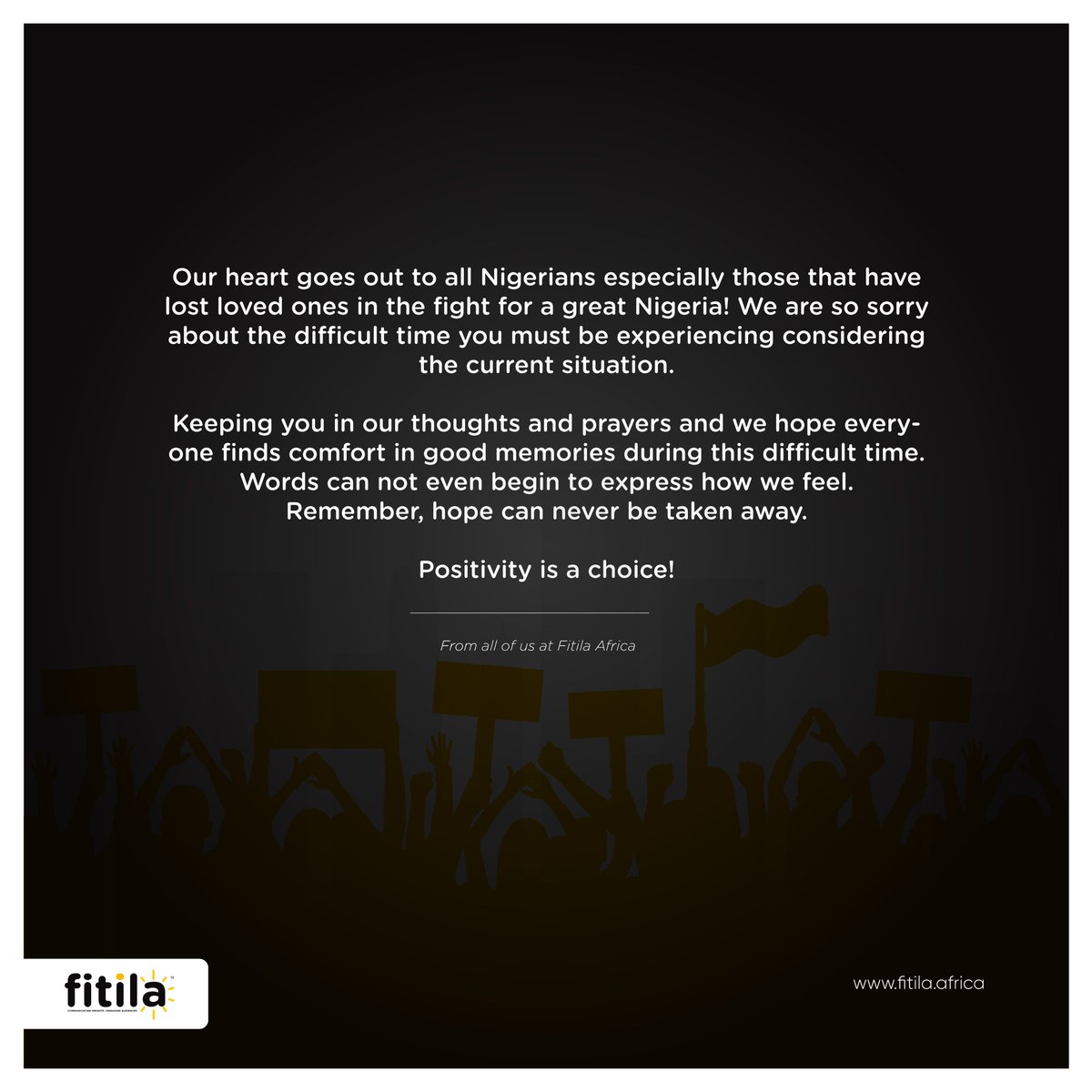FitilaAfrica's tweet photo. Our heart goes out to all Nigerians in this crucial time.
We hope everyone finds comfort in good memories during this difficult time.
We are Nigerians and our hope can never be taken away.
Positivity is a choice! DON'T GIVE UP.
#FITILA
#NigeriansFirst https://t.co/RJIpOQf9cO