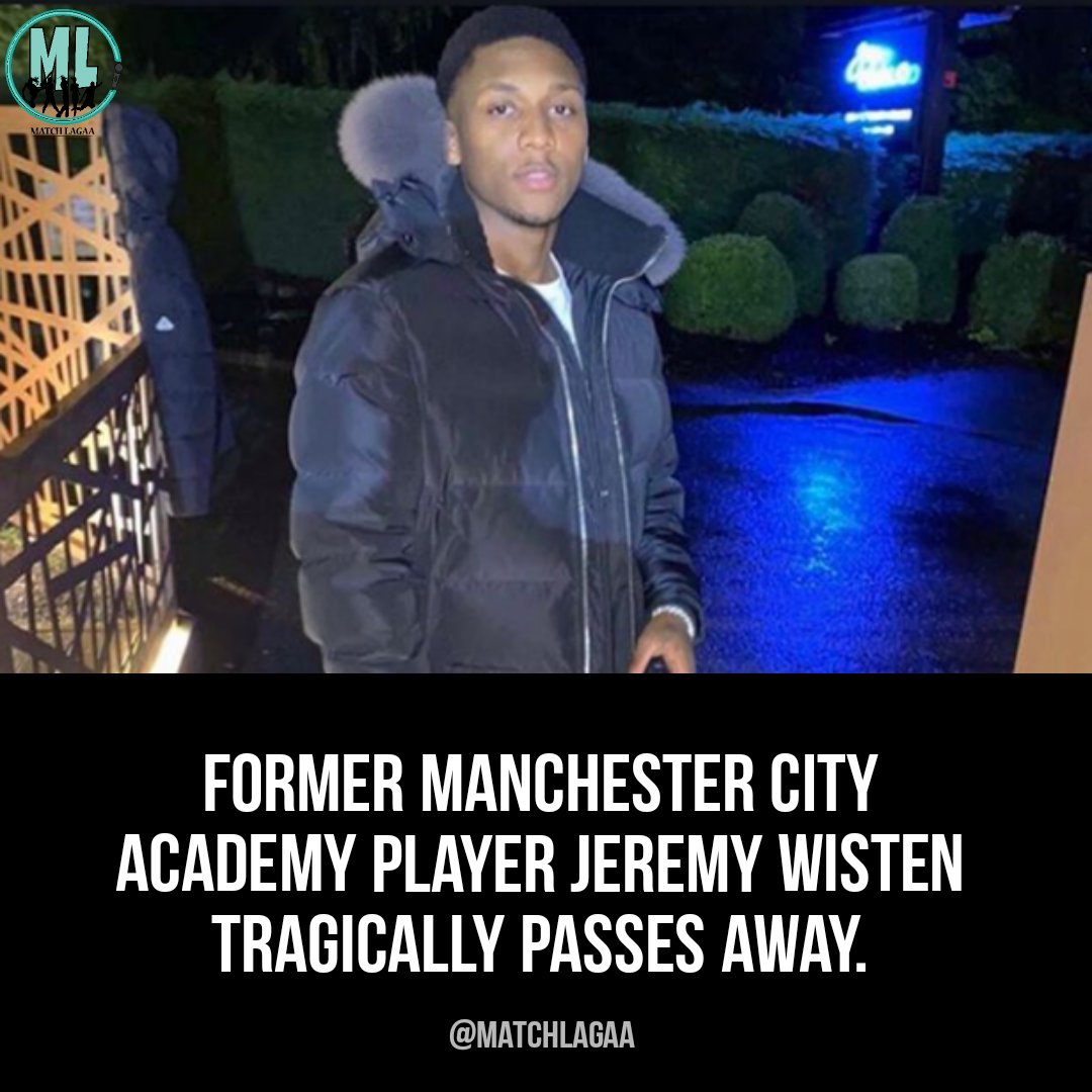 matchlagaa's tweet photo. Former Manchester City Academy Player Jeremy Wisten Tragically Passes Away 

To know more, check this out:
https://t.co/povmymucMX 

#jeremyWisten #ManchesterCity #ManCity #matchlagaa https://t.co/u2hQ7HRwRQ