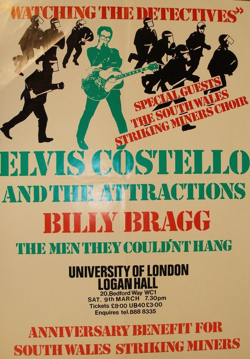 Elvis Costello – Watching the detectivesOne of many benefits held to raise money during the 84/5 strike. Many others performed throughout the UK, both well-known and local artists, in venues big and small.