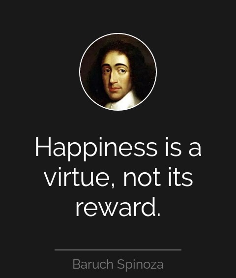 PoweredByQuotes's tweet photo. "Happiness is a virtue, not its reward." ~ Baruch Spinoza https://t.co/ql7LxeJ148
