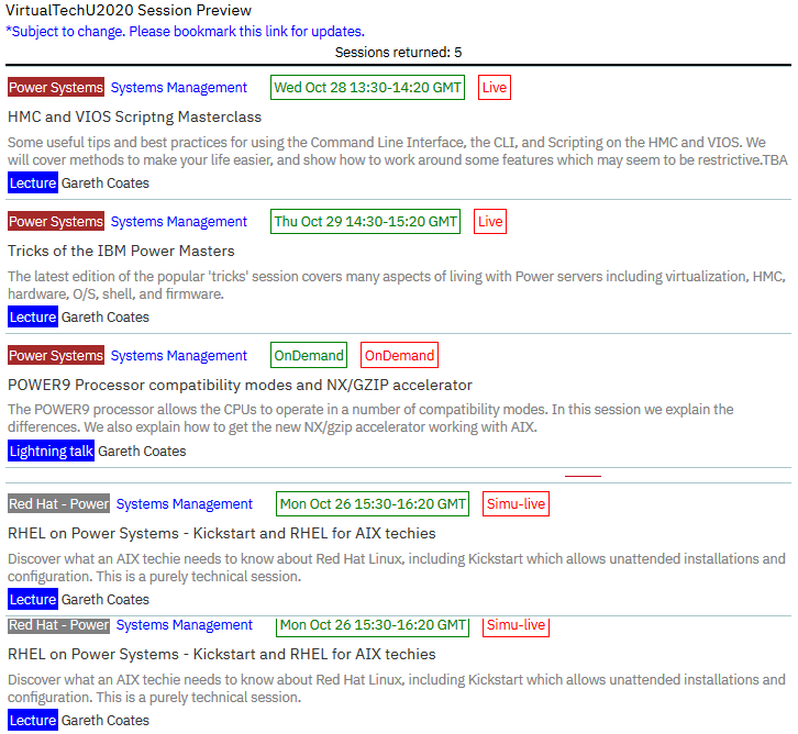 power_gaz's tweet photo. Here are the sessions that I am either presenting live or have pre-recorded.

DST finished in UK this weekend, so times are GMT.

Apparently, other timezones exist.

Are you one of the >5300 people who have registered?

#PowerSystems #IBMAIX #Linux #IBMi #TechU #vTechU https://t.co/yWpaZc27VI