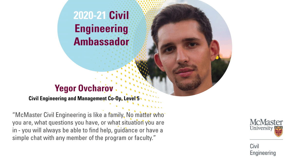 MacCivEng's tweet photo. Meet Yegor Ovcharov, a Civil Engineering &amp; Management student! #MacCivEngAmbassador

"It is a world-renowned program allowing students to achieve their academic goals within an inviting environment, that is created by the students, for the students." https://t.co/JMlnIBj6XC