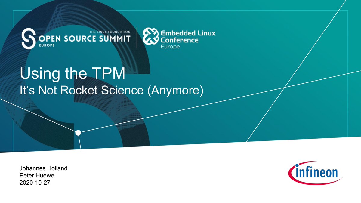 PeterHuewe's tweet image. Proud to speak tomorrow (27oct) at Open Source Summit + Embedded Linux Conference Europe 2020! Join us for
 "Using the TPM - It's Not Rocket Science (Anymore)" -- sched.co/eCJc #ossummit  #elce #tpm #infineon  @Infineon @Infineon4Engi (thanks for the feature @EventsLF)
