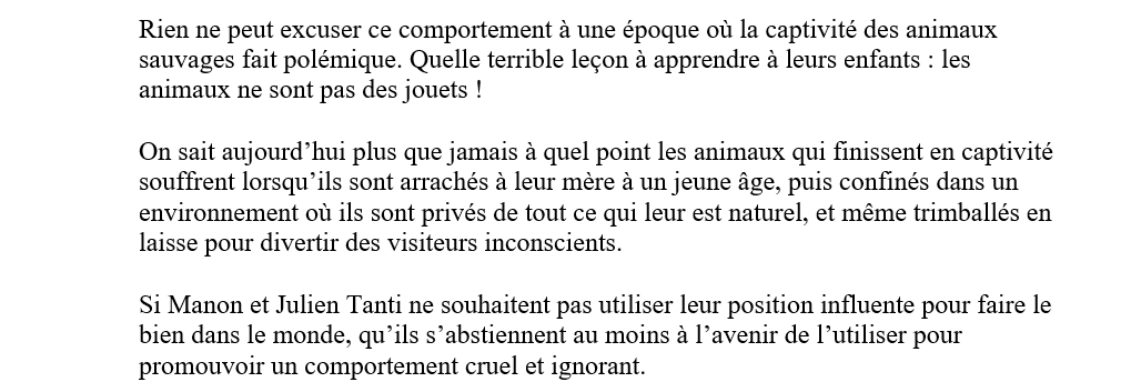 PETA_France's tweet photo. Nous avons aussi écrit à Julien et Manon Tanti pour les appeler à montrer le bon exemple à leurs enfants et à leurs fans en s’engageant à ne plus jamais poser avec des animaux sauvages, et leur avons transmis davantage d’informations sur la souffrance des animaux en captivité. https://t.co/gPSus2IM1J