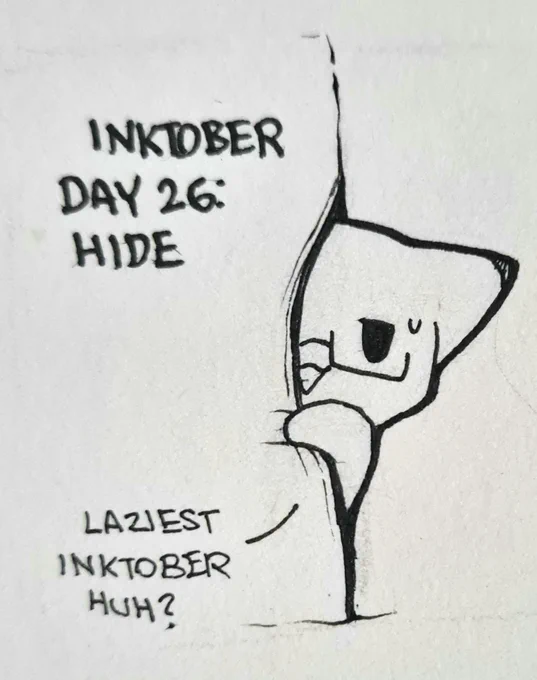 #inktober2020
Day 26: Hide 