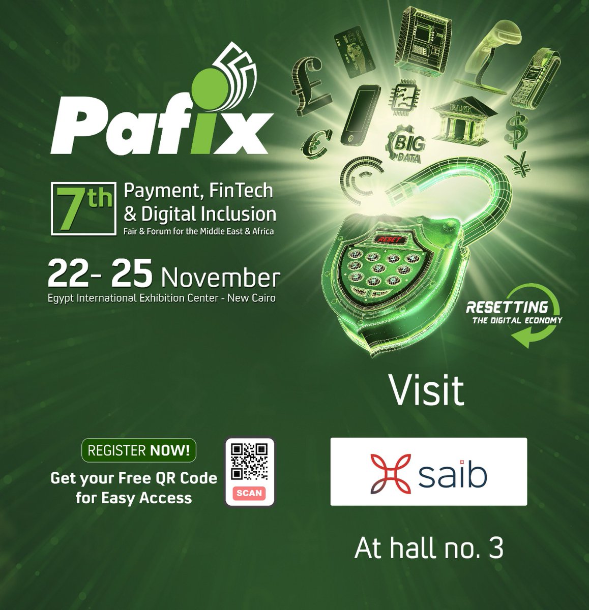 Visit @SAIB stand at #PAFIX The Payment, FinTech &amp; Digital Inclusion Fair &amp; Forum Part of #CairoICT2020 from 22 - 25 November 2020 at Egypt International Exhibitions Center مركز مصر للمعارض الدولية
Register now to get your “Free QR Code”
lnkd.in/dVJzvxs