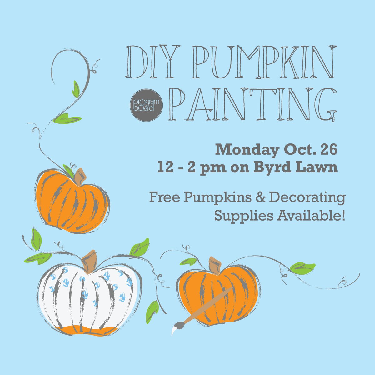 Hey Rams! Join us today on the Byrd Lawn from 12 to 2pm to start Halloween Week by painting pumpkins! Even if you don't want to paint, we have other options for decorating your pumpkin! We hope to see you there and be sure to keep an eye out for our other spooky events this week!