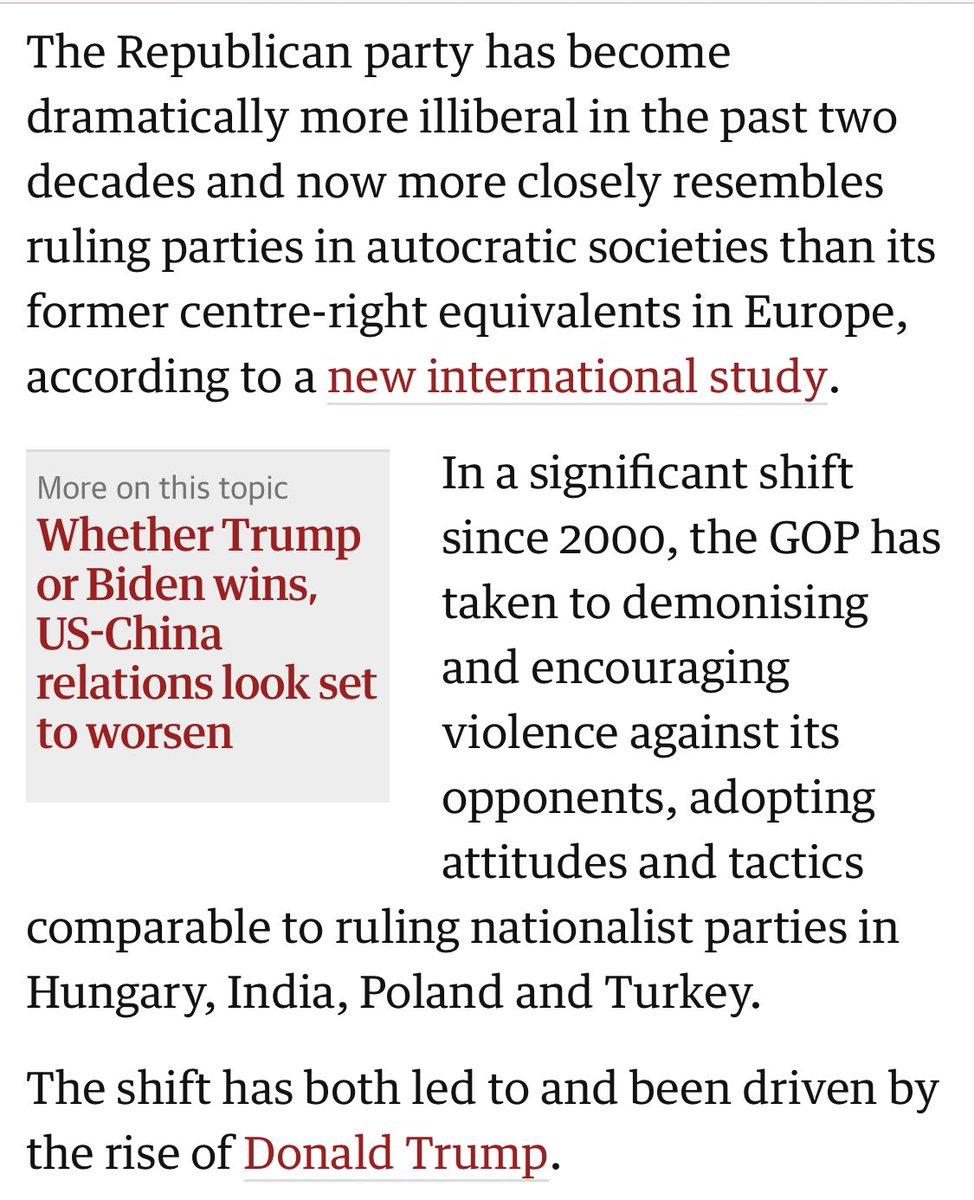 STUDY: The  @GOP “has become dramatically more illiberal in the past two decades and now more closely resembles ruling parties in autocratic societies than its former centre-right equivalents in Europe”— @julianborger  https://www.theguardian.com/us-news/2020/oct/26/republican-party-autocratic-hungary-turkey-study-trump <— Foreign correspondent