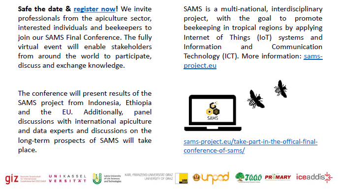 SAMS_EU_H2020's tweet photo. Participate in our @SAMS_EU_H2020 Final Conference at November 25 &amp;26, 2020. Register here for free: https://t.co/2x5kjxi7TS

#bees #beekeeping #international #conference #experts #data #collaboration https://t.co/EnHZUiHDFc