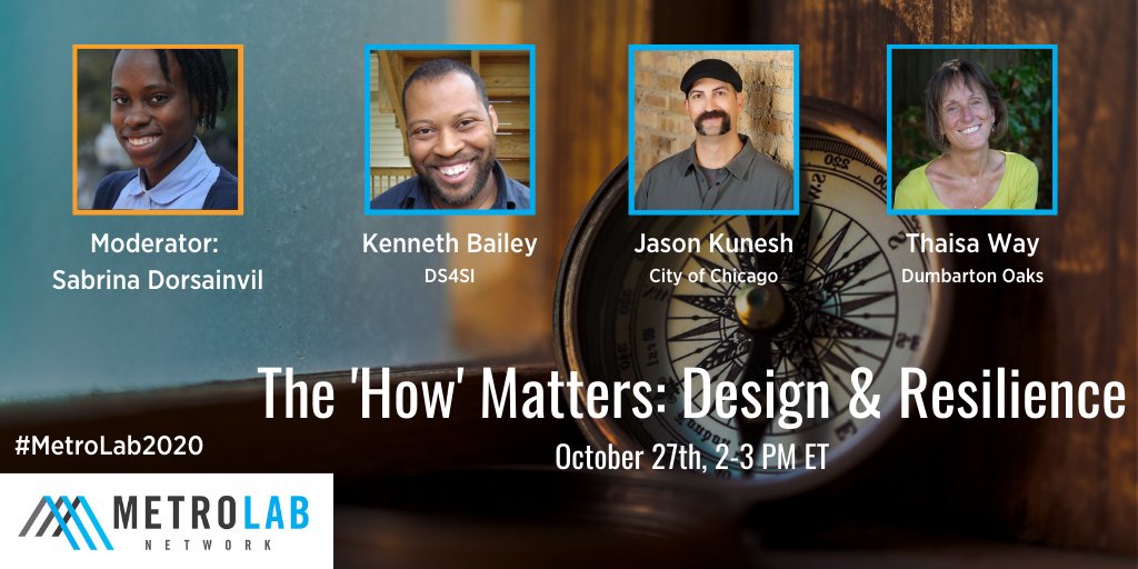 MetroLabNetwork's tweet photo. TOMORROW 10/27 @ 2pm ET: 'The 'How' Matters: Design and Resilience.' Join us for this #MetroLab2020 Summit discussion between @ds4si, @ChiDesignDir (@chicago), @nowurbanism (@DumbartonOaks), and moderated by @oh_sabeedee (@newurbanmechs). Register here: https://t.co/fqCOwaiaAD https://t.co/60HlhxDaa6