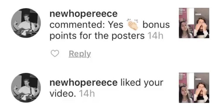 reece liked and commented may 3rd 2020 <3