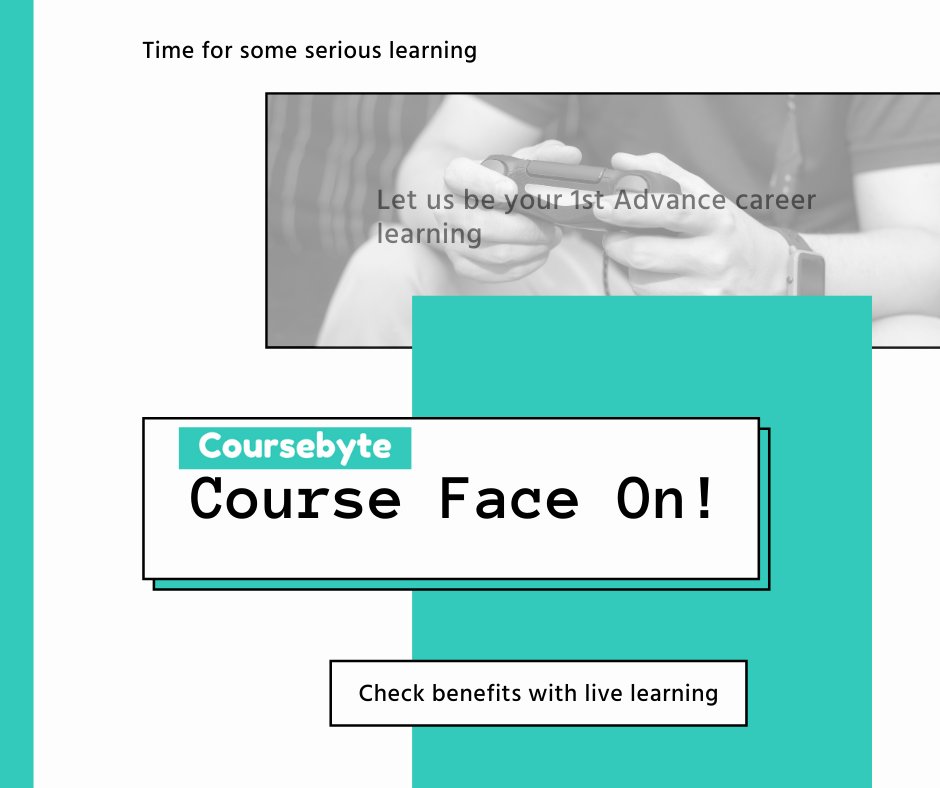 coursebyte's tweet photo. Course face on ! 
Time for some serious learning. Let us be your 1st Advance career learning. Check benefits with live learning. https://t.co/UGnaxNvIHu #coursebyte #edtech #education #webclass #learning https://t.co/6bJ4Zc002d
