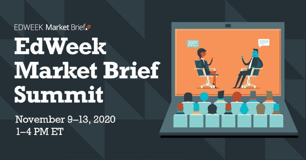 How can your business meet the changing needs of school districts under COVID-19?

Join the <a href="/EdMarketBrief/">EdWeek Market Brief</a> team, district, and company leaders for the virtual #MarketBriefSummit Nov. 9-13 and discover how to level up your K-12 business strategy. edmarketer.org