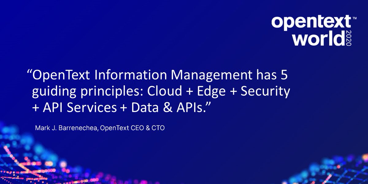 OpenText's tweet image. During #OpenTextWorld, @markbarrenechea outlines the 5 guiding principles that underpin everything we do to help customers maximize the value of information in their organizations.