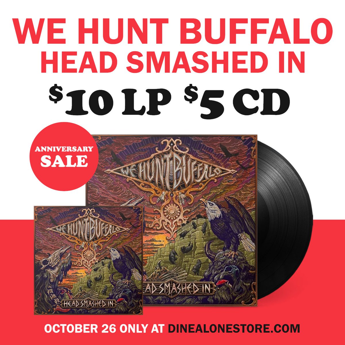 Dine Alone Store (@dinealonestore) on Twitter photo ⚠️TODAY ONLY SALE for the 2 year anniversary of the <a href="/newdamage/">New Damage Records</a> release, <a href="/WeHuntBuffalo/">We Hunt Buffalo</a>’s #HeadSmashedIn! The limited edition black vinyl is on sale for only $10 & the CD for $5 🔥
Stream the record or buy on physical here: shor.by/DA-Anniversari… 🤘 ⚠️TODAY ONLY SALE for the 2 year anniversary of the <a href="/newdamage/">New Damage Records</a> release, <a href="/WeHuntBuffalo/">We Hunt Buffalo</a>’s #HeadSmashedIn! The limited edition black vinyl is on sale for only $10 & the CD for $5 🔥
Stream the record or buy on physical here: shor.by/DA-Anniversari… 🤘
