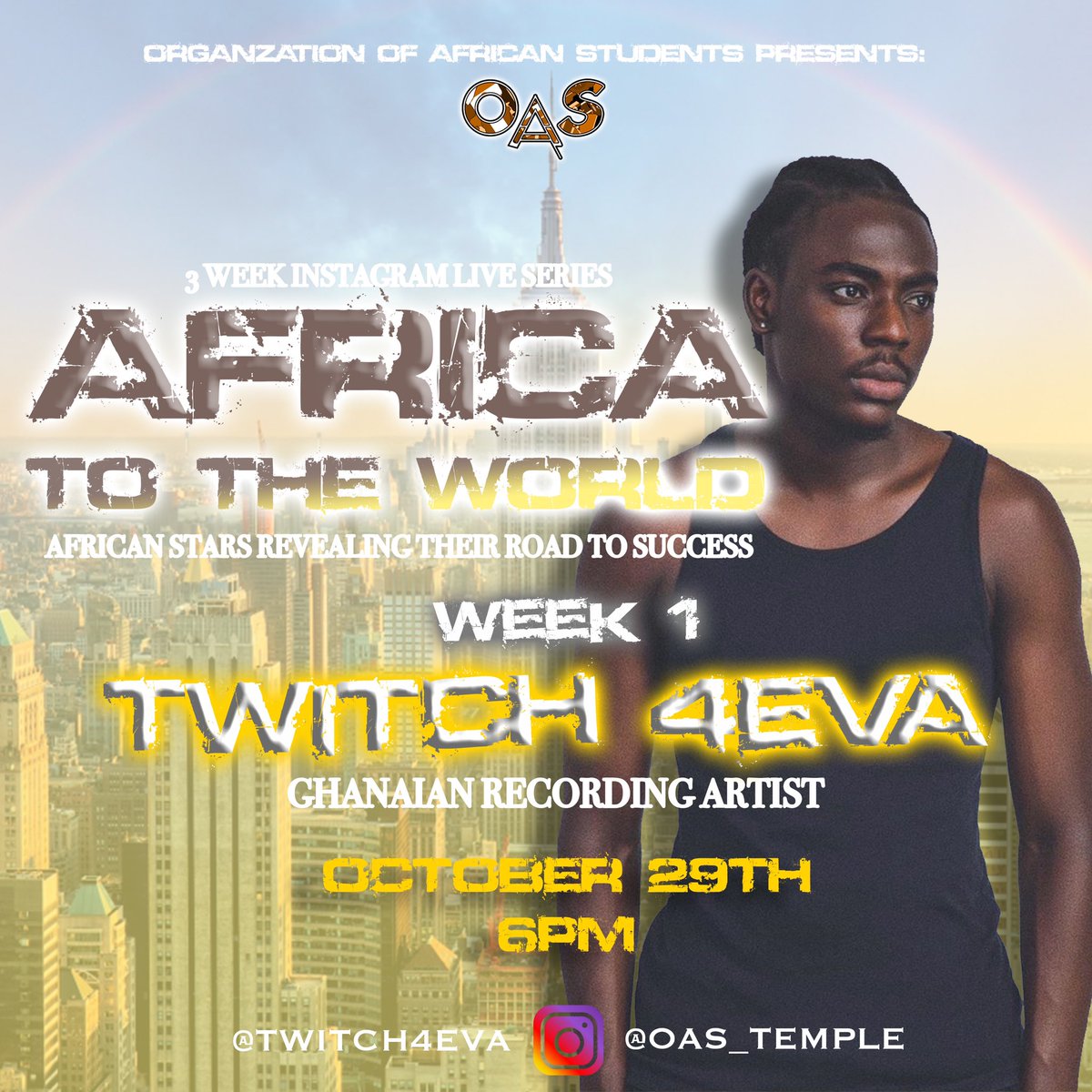 TempleOAS's tweet image. OAS presents “Africa to the World 🌎” a 3 week instagram series highlighting Africa’s most talented artists and influencers! This week we have @twitch4eva a Musical artist hailing from Ghana 🇬🇭. Join us on Instagram Live Thursday Oct. 29th at 6pm! 🤩 You don’t want to miss it! 🙌🏽