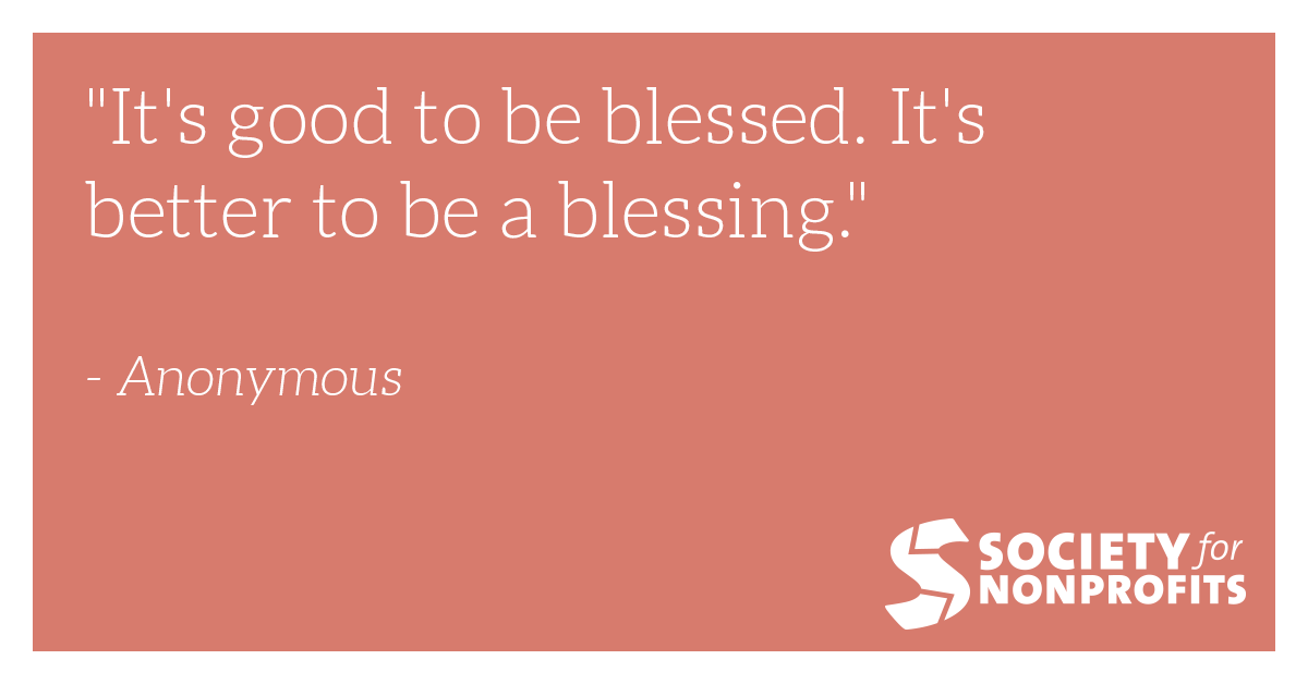 nonprofitworld's tweet photo. "It's good to be blessed. It's better to be a blessing." - Anonymous 

#nonprofits #giving #charity https://t.co/qJWOhKTjFK