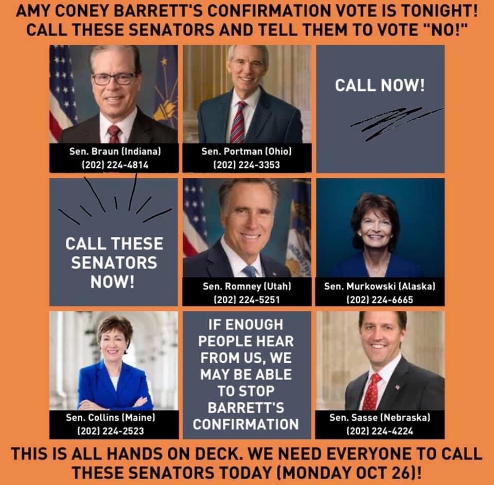 bkswjennie's tweet photo. Thereβs still a chance to save our Court & stop Barrett. The final vote is tonight, and these Senators could flip, so please call right now & urge them to vote NO on Barrett. Then tell family & friends who live in these States to call too! #NoConfirmationBeforeInauguration https://t.co/vOnkz5SlhQ