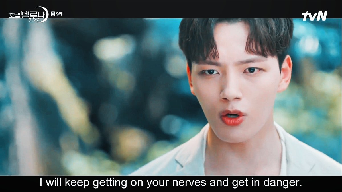"I will keep getting on your nerves and get in danger. You must keep protecting me." #HotelDelLuna