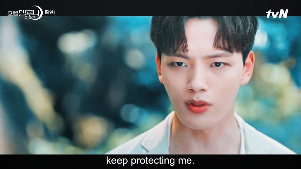 "I will keep getting on your nerves and get in danger. You must keep protecting me." #HotelDelLuna