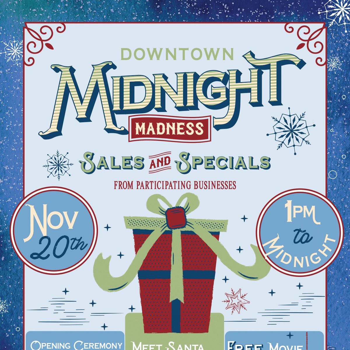 Downtown Midnight Madness Nov. 20th, 1pm - Midnight
Santa's making 2 appearances 2pm-4pm 6pm-8pm. Free movie at The Monarch 1:30, 4:00 &amp; 6:30pm. Limited to 100 seats per showing. Tree lighting at Batus Park 6pm also live streamed on CCDA Downtown medicine Hat FB page.