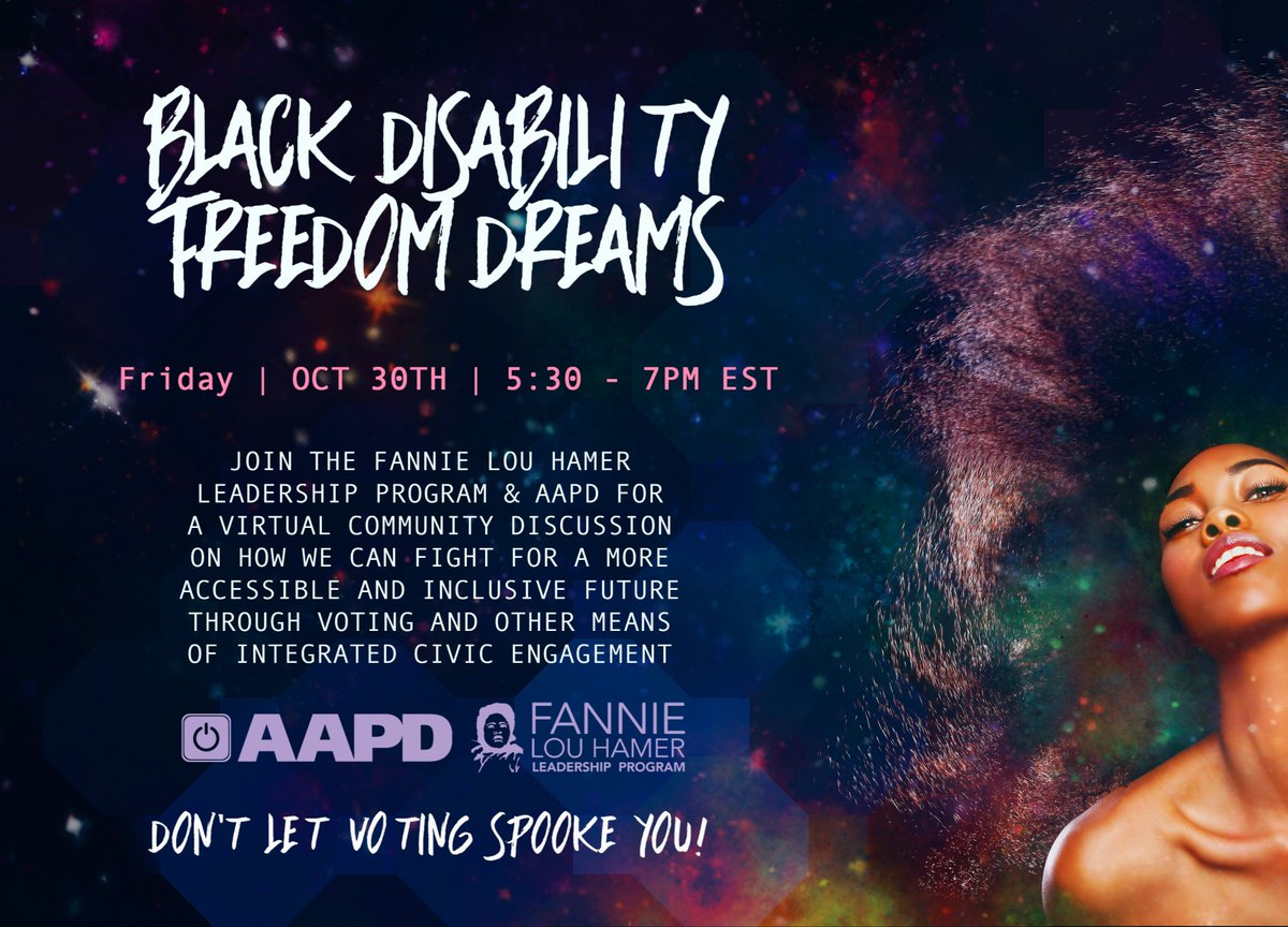 TillWeFree_AAPD's tweet photo. DON'T LET VOTING SPOOK YOU! Come dream with us at our #BlackDisabilityFreedomDreams event Friday 10/30 @ 5:30 EST. Join us as we reflect on our work as young Black disabled organizers in this season of change.  #CripTheVote #RevUP  RSVP 4 details !https://t.co/Kvrr8QxlyT https://t.co/cDVtzvM9Nd