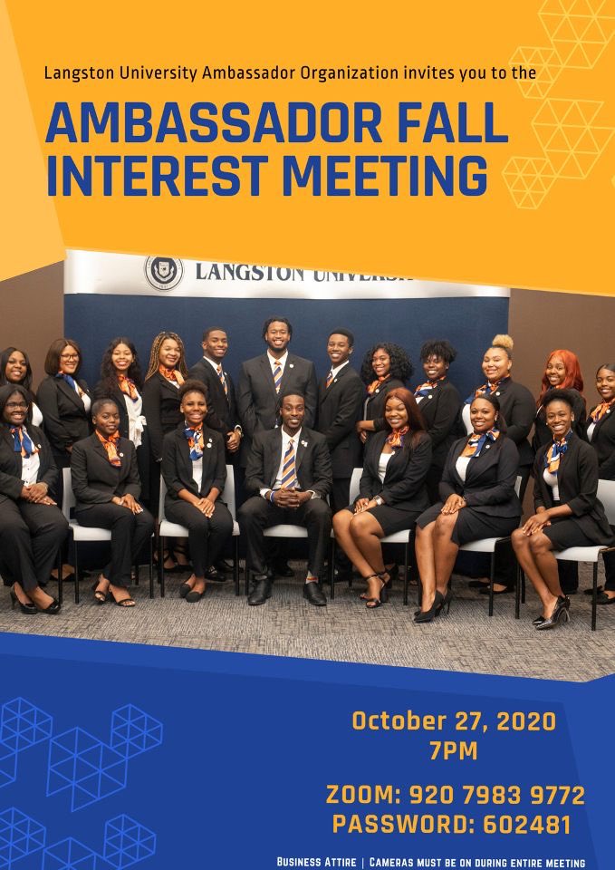 Tap In! The Langston University  Ambassador Organization is having a fall interest meeting for all you aspiring Ambassadors! Business attire is required and cameras must be on for the duration of the call. 🦁💙🧡