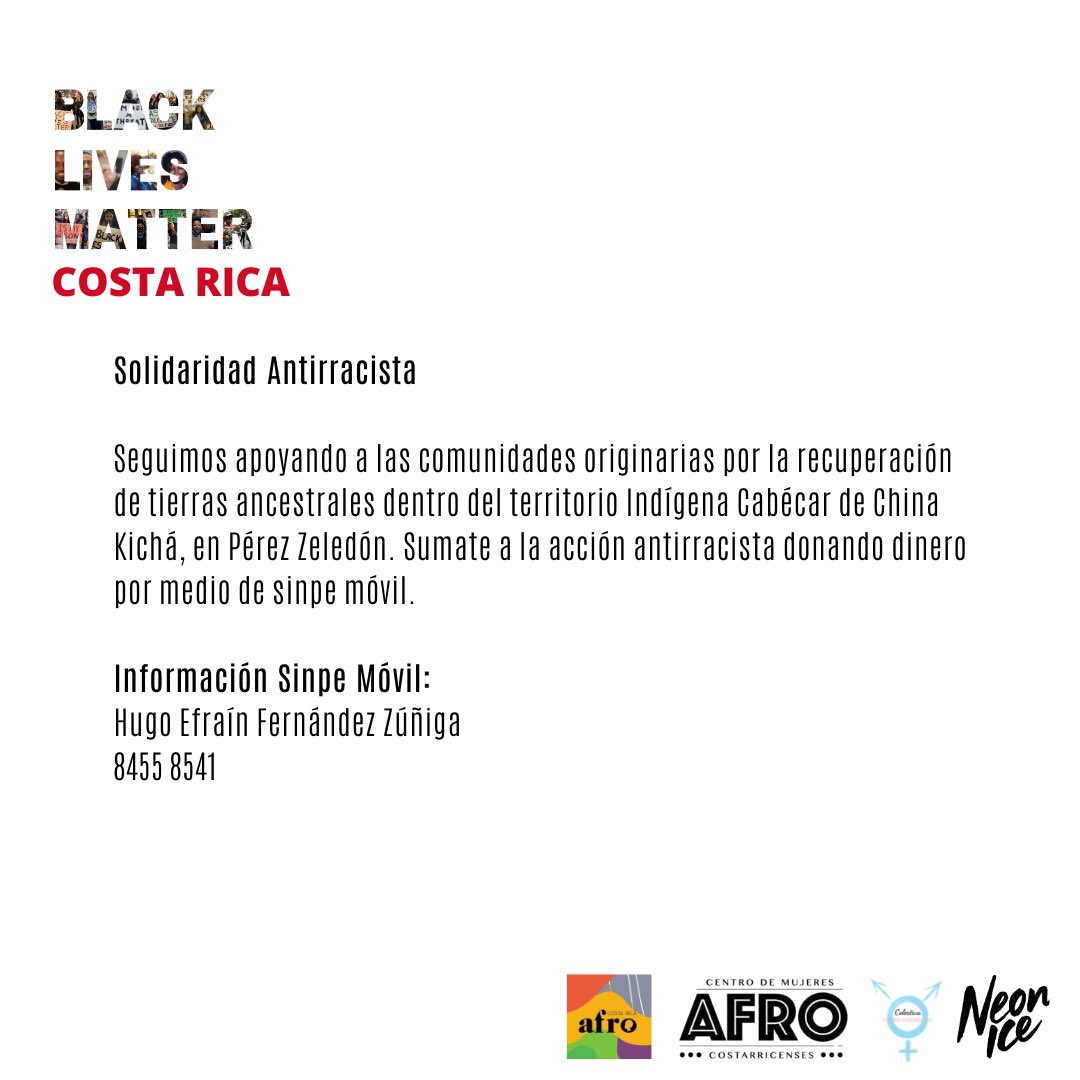Se acuerdan cuando donamos a BLM en USA? Ahora toca apoyar a los pueblos originarios de CR en su defensa del territorio. Por que el antirracismo es un compromiso permanente. Hagamos acción antirracista directa HOY donando a la comunidad de China Kichá. Mándense con un SINPE móvil