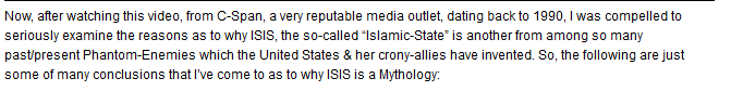 And what about the terrorists of Islamic State? Oh come on, you know the score. An American invention, of course. 7/11 https://garethbryant.wordpress.com/2015/07/21/isismyth/