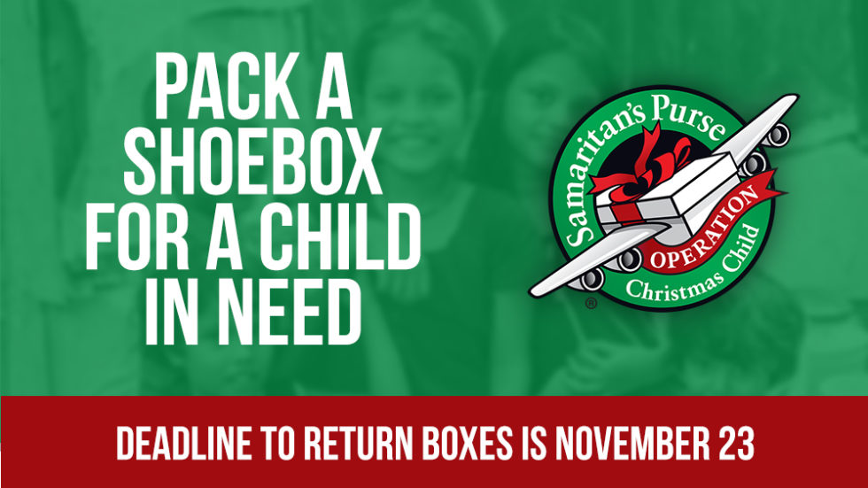 We have shoeboxes available at each campus for Operation Christmas Child.  We'll be collecting them until 11/23.  Don't forget to pick one up, fill it with love &amp; other goodies and bring it back.  Such a sweet mission opportunity to serve boys and girls around the world.