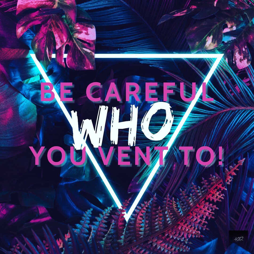 MisSongBird's tweet photo. “Be careful who you vent to.”
#Quote #Quotes #InspirationalQuote #Inspirational #Inspiring #Careful #Vent #Trust #4082Media https://t.co/Yk1p5imWyz