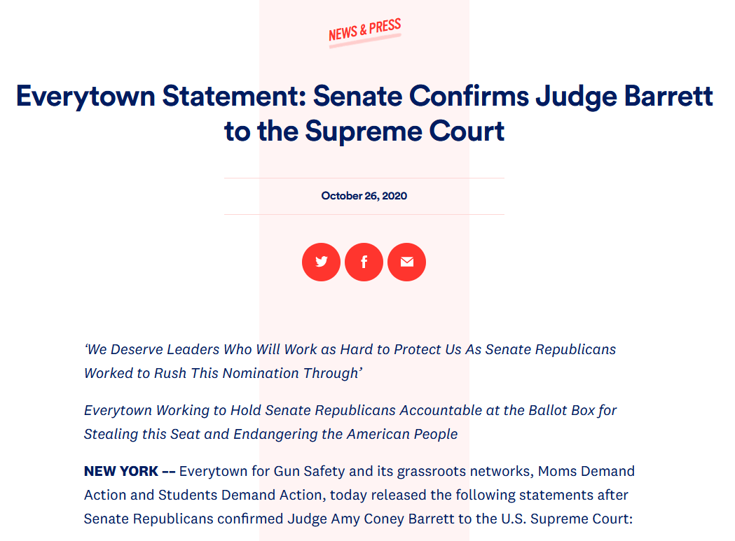 Everytown: "Senate Republicans broke their own rules and stole this seat by jamming Judge Barrett, a gun rights extremist, onto the Supreme Court at the behest of the NRA and the rest of the gun lobby."  https://momsdemandaction.org/everytown-statement-senate-confirms-judge-barrett-to-the-supreme-court/