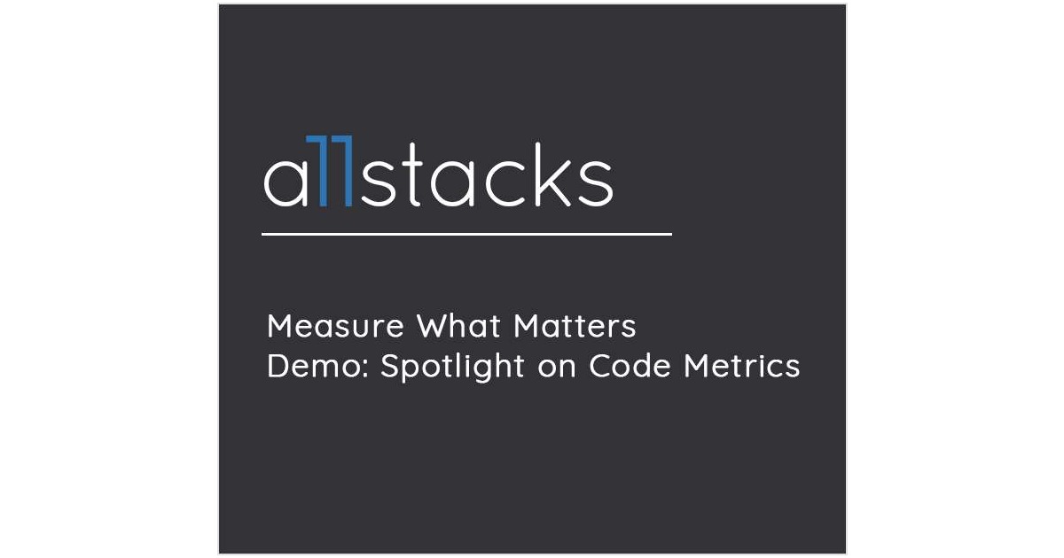 UKPRwire's tweet image. Allstacks Demo #MeasureWhatMatters: Spotlight on #CodeMetrics dlvr.it/RkNws7