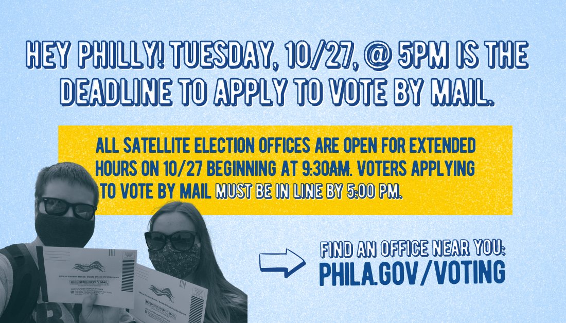 Commish_Schmidt's tweet photo. Hey Philly! Tomorrow, 10/27, at 5:00 PM is the deadline to apply to vote by mail. All of our satellite offices will be open starting at 9:30 AM. Voters applying to vote by mail MUST be in line by 5:00 PM. Find an office near you at https://t.co/y6IAetJfKB. https://t.co/u7dEASjjLo