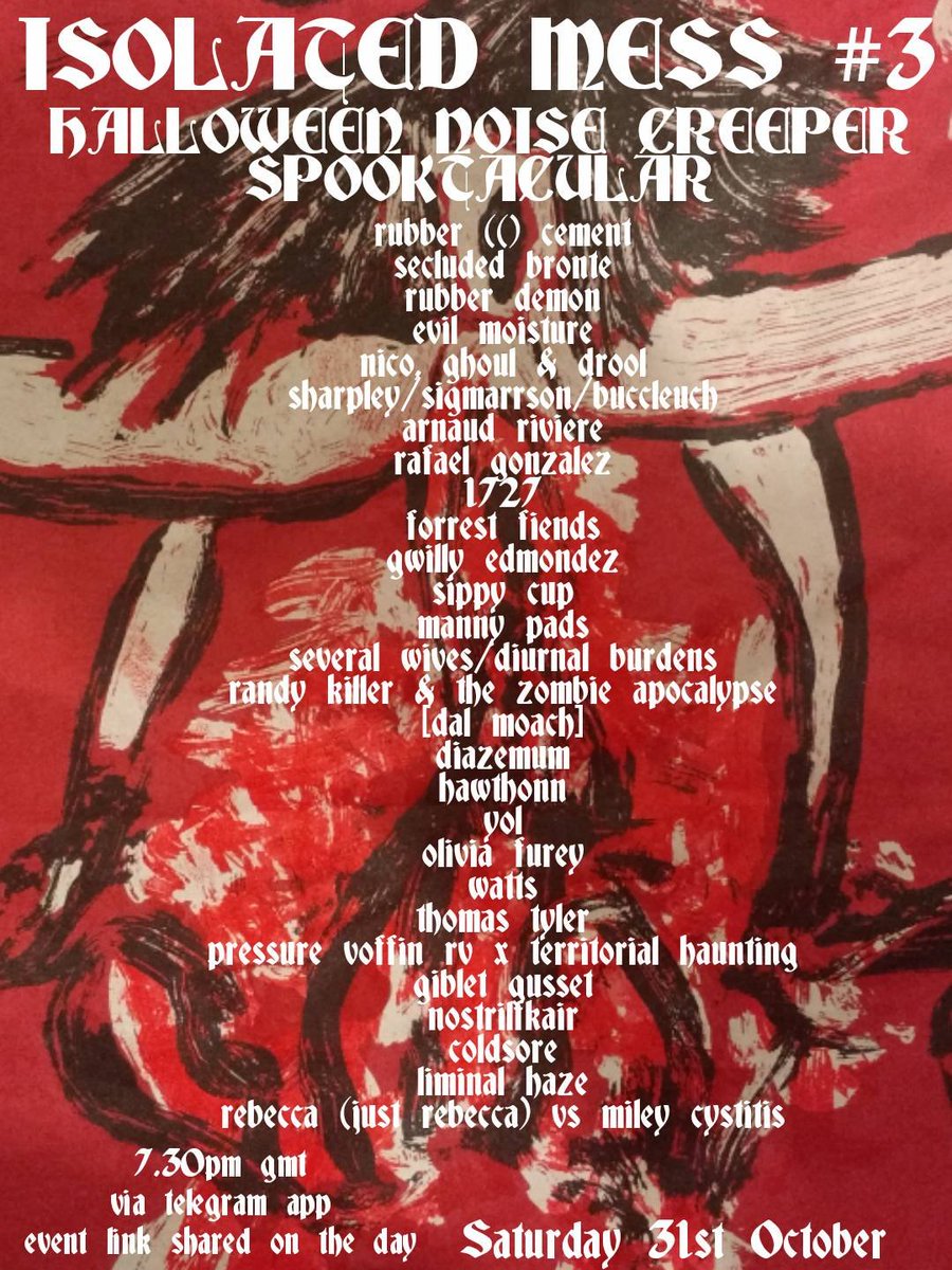 GibletGusset's tweet photo. Completely different poster! So now 2 to choose from. Iso-Mess #3 Halloween Noise Creeper Special. This Saturday 31st October. Event link shared on the day. #IsolatedMess #Halloween #IsolatedMass https://t.co/M4KmjywwsT