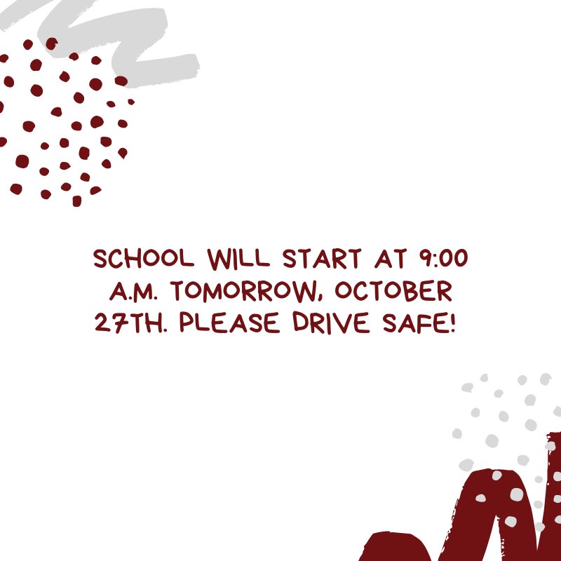 We will be on a one hour delay tomorrow, October 27th, so school will start at 9:00 a.m. Please drive safe! La escuela empezara mañana a las 9:00 a.m. mañana 27 de octubre. ¡Por favor conduzca con cuidado!