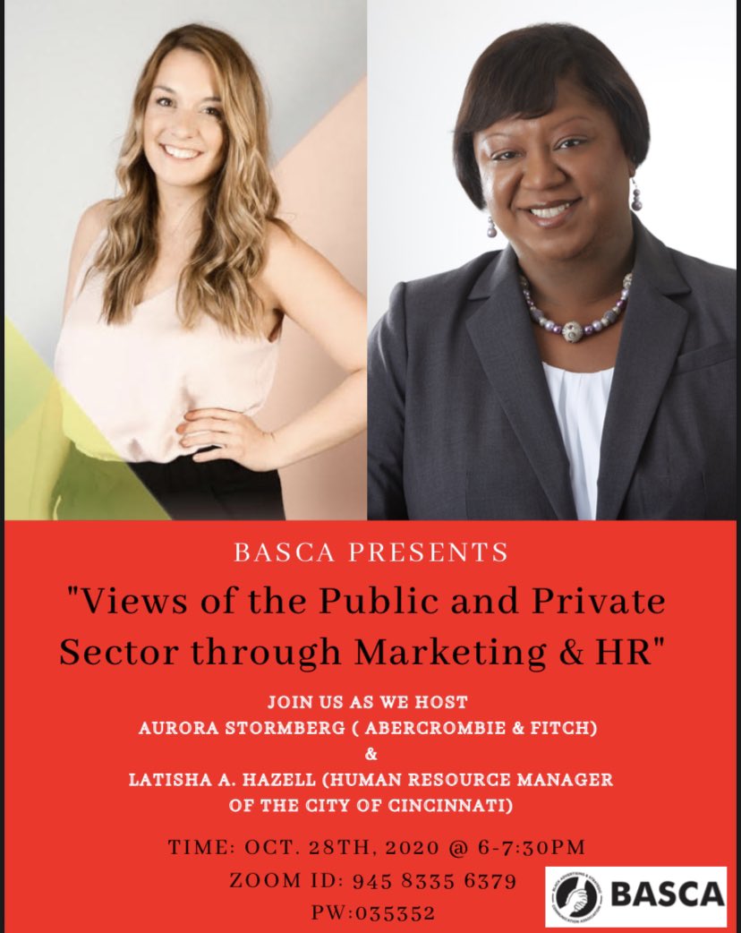 Hey BASCA family! Please join us this Wednesday to welcome our two special guests, Aurora Stormberg (A&amp;F) &amp;  Latisha A. Hazelle (HR Manager of the City of Cincinnati)! See you there! ☺️

Time: 6:00 PM
Zoom ID: 945 8335 6379
Password: 035352