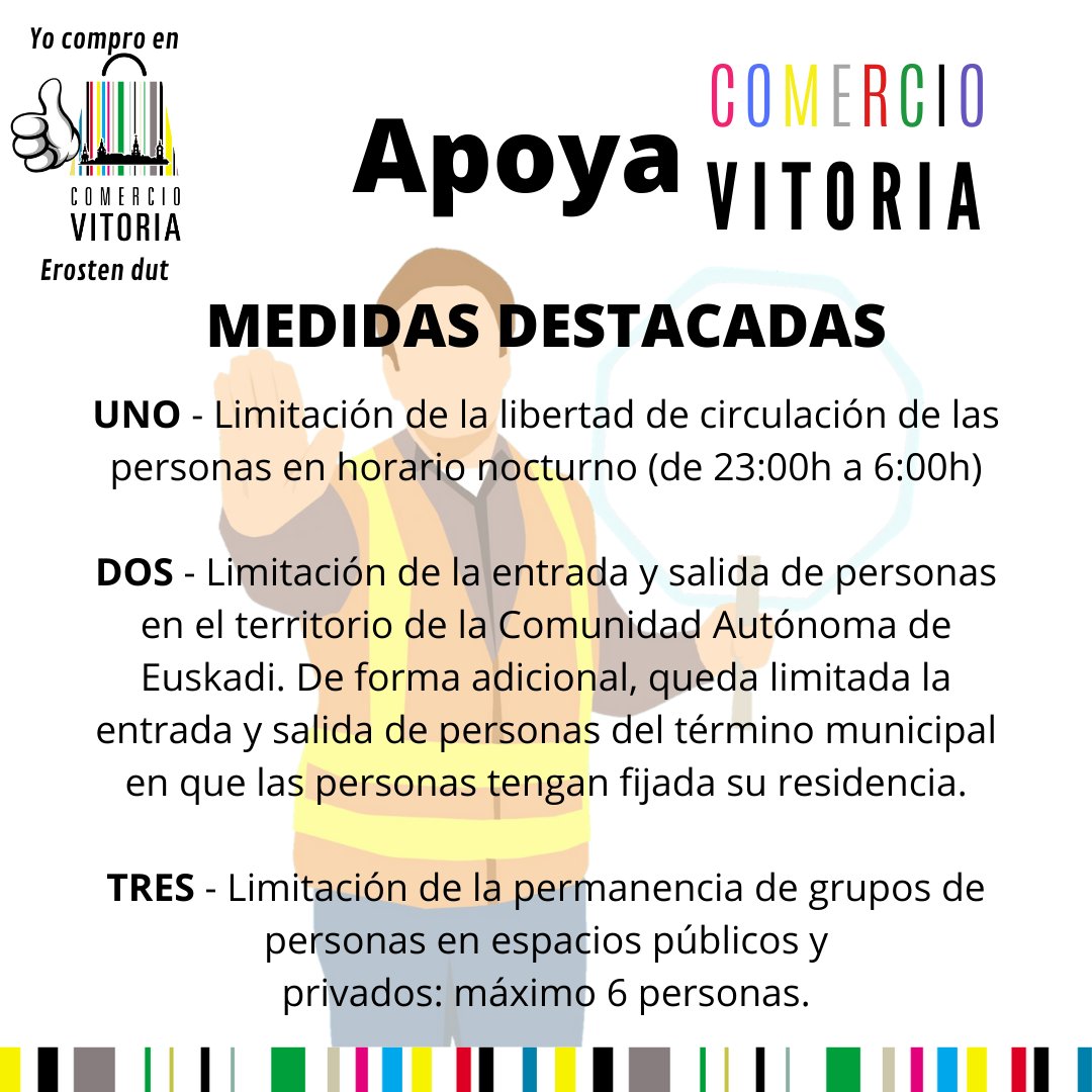 Vuelve el estado de alarma y en 𝑪𝒐𝒎𝒆𝒓𝒄𝒊𝒐 𝑽𝒊𝒕𝒐𝒓𝒊𝒂 os mantenemos informados de las últimas novedades, 
asociacioncomerciovitoria@gmail.com

#alava #araba #arabadendak #comerciovitoria #gasteiz #compraensingular #salimoshoy #vitoriagasteiz #regalagasteiz #callegorbea