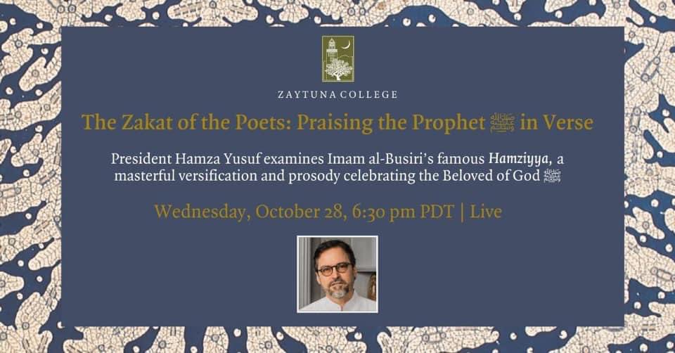 sh_hamzayusuf's tweet image. The Zakat of the Poets: Praising the Prophet ﷺ in Verse • A Virtual Event

Wednesday, October 28 at 6:30pm PDT

Watch live on the @zaytunacollege Facebook page or on the website: zaytuna.edu/rabi-al-awwal-…