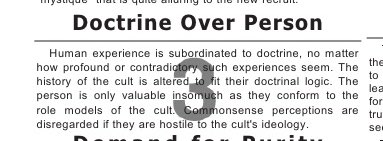 3. Demand for Purity. The world is viewed as black and white and the subjects are constantly exhorted to conform to the ideology of the “group” and strive for perfection. The induction of guilt and/or shame is a powerful control device used here.SHAME!