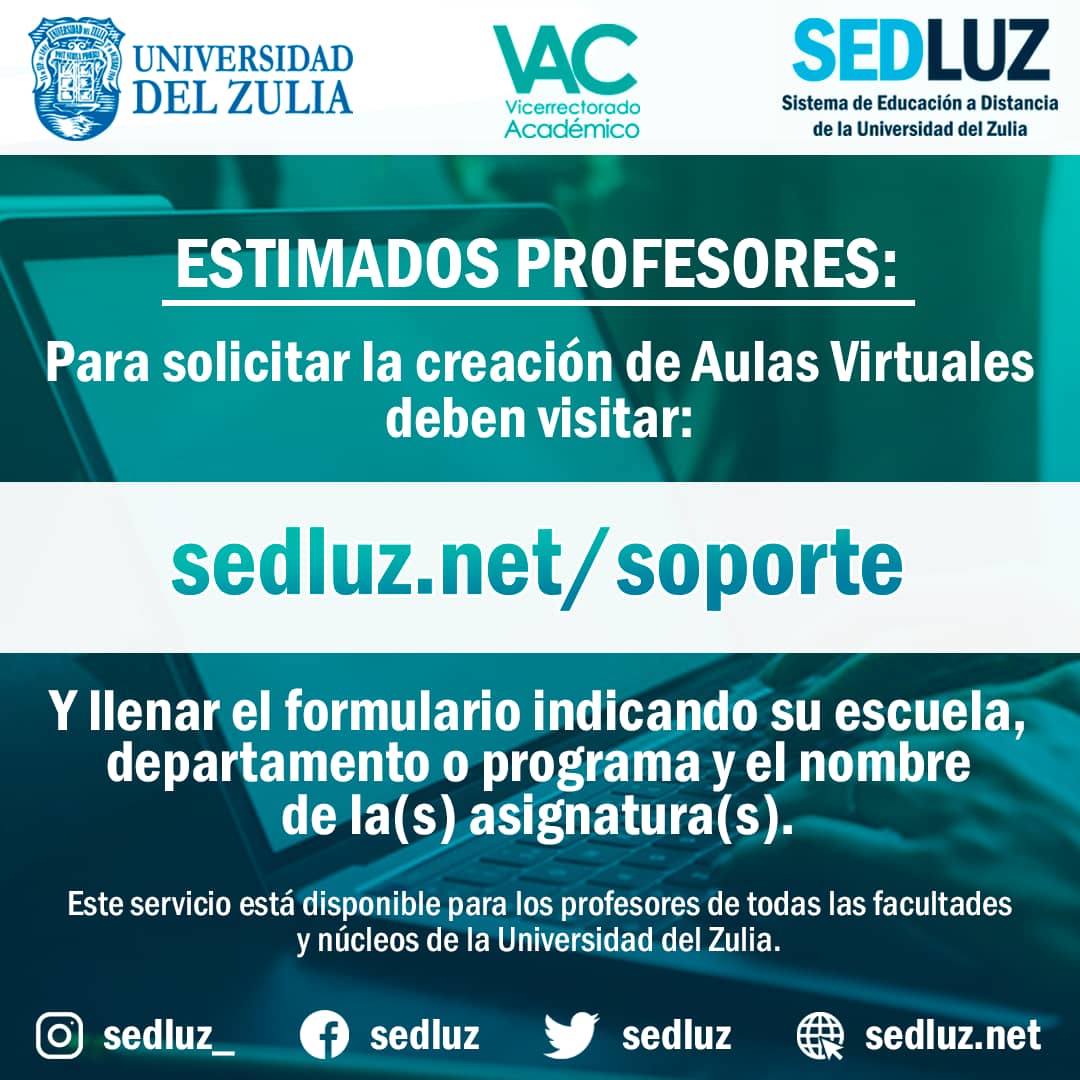 Solicitud de Creación de Aulas Virtuales
#SEDLUZ #SomosVAC #LUZ