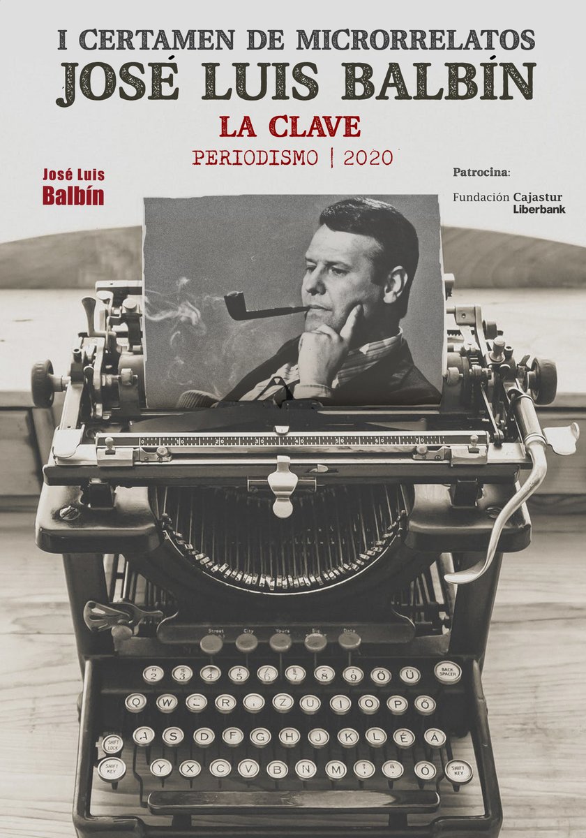 JLBalbinM's tweet photo. Señoras y señores, el martes despierta con buenas noticias. ¡Lanzamos el I Certamen de #Microrrelatos Periodísticos #JoséLuisBalbín! 📖 Patrocinado por #Cajastur @Liberbank 🔎 Contando con el apoyo de un magnífico jurado. ¡Bienvenidos! Consulten las bases: https://t.co/aFWCBlnEvP https://t.co/YEqm52oU1s