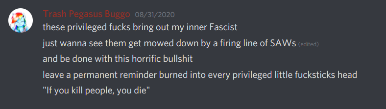 Buggo is a genuinely mentally unwell person who I am quite frankly terrified of. He spends most of his time fantasizing about slaughtering his political opponents, so much so that multiple people around him that usually agree with his politics have become unnerved by his behavior