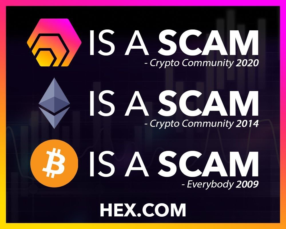 RichardHeartWin's tweet photo. 2009: #Bitcoin is a scam.
2014: #Ethereum is a scam.
2020: #HEX is a scam. https://t.co/n8pi7kZ3Yi