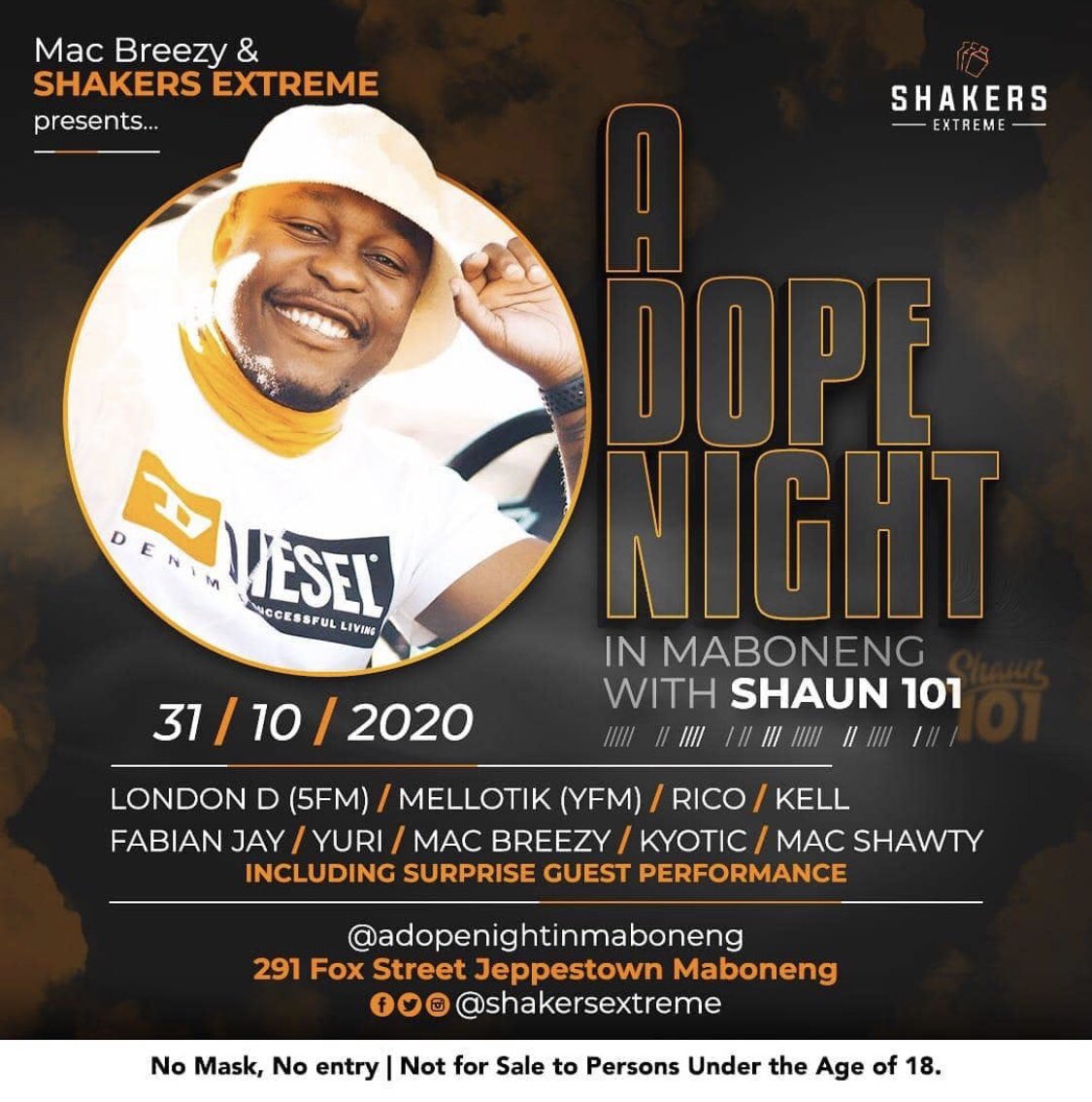 MAC BREEZY x SHAKERS EXTR brings to you the hottest in the south @shaun101_dj on the 31st of October alongside the hottest in the game @kyotic @LondonDSA @_Mellotik @mac_shawtydj @DjRicoSA @djkellza @djYuriDK.