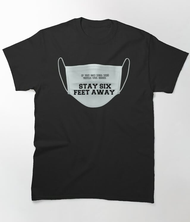 If you cant read this STAY AWAY FROM ME! T-Shirt covid quotes! Check this out: redbubble.com/i/t-shirt/Stay…

#covid_19 #covid19mask #covidmemes #stayawayfromme #covid19fun #maskwithquotes #fittedmask #fittedmasks #covıd #covidtshirt