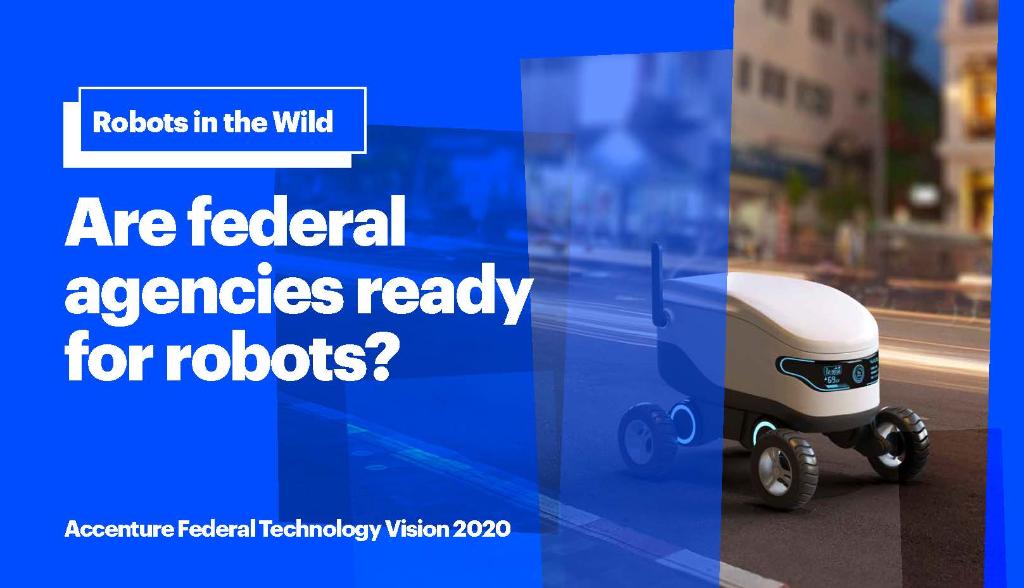 AccentureFed's tweet photo. Let robots do the dirty, dull, and dangerous work. Read how federal agencies are taking advantage of robots in uncontrolled environments. #TechVision2020  https://t.co/Tn7zHcyI0Z https://t.co/YDEc75tYG5