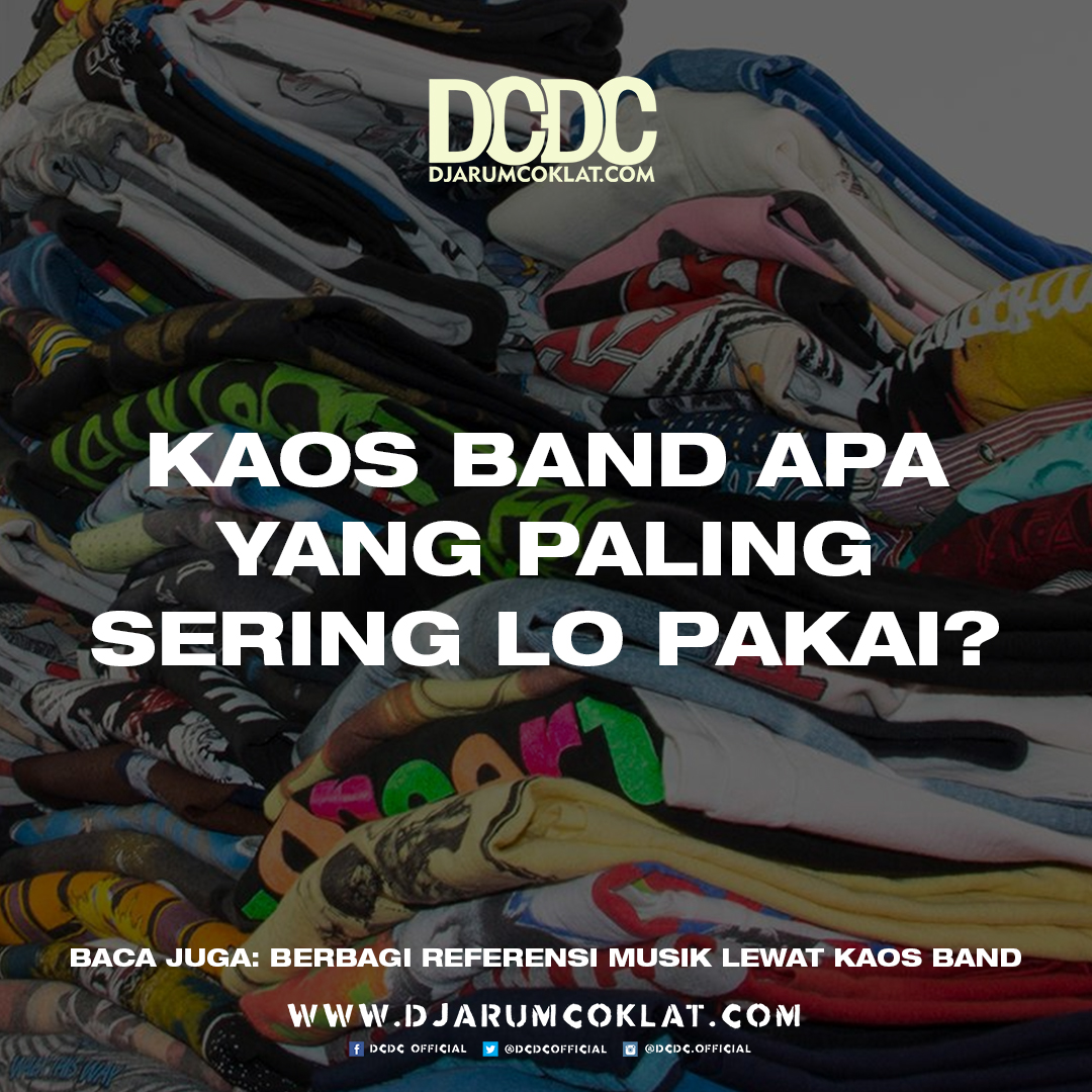 Selain lewat mixtape atau playlist lagu, berbagi referensi musik juga bisa menyenangkan lewat kaos yang kita pakai. Kaos band apa yang paling sering atau favorit lo pakai?